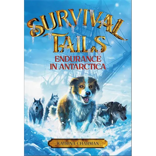 Survival Tails: Endurance in Antarctica - Paperback