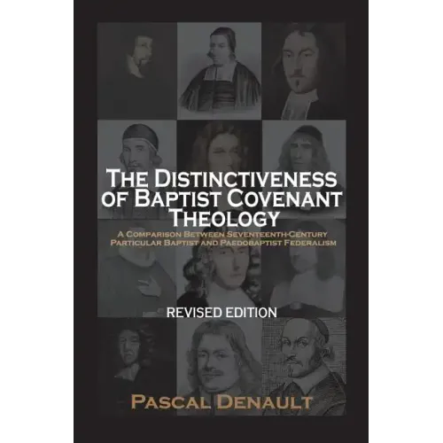 The Distinctiveness of Baptist Covenant Theology: Revised Edition - Paperback