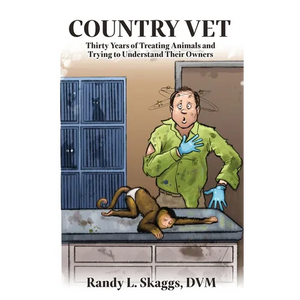 Country Vet: Thirty Years of Treating Animals and Trying to Understand Their Owners - Paperback