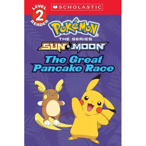 The Great Pancake Race (Pokémon: Scholastic Reader, Level 2) - Paperback