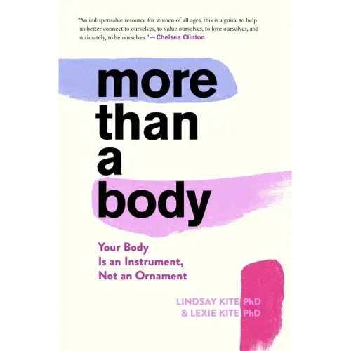 More Than a Body: Your Body Is an Instrument, Not an Ornament - Paperback