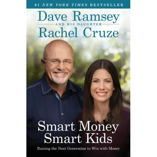 Smart Money Smart Kids: Raising the Next Generation to Win with Money - Hardcover