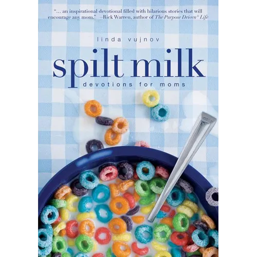 The Spilt Milk: Devotions for Moms - Paperback