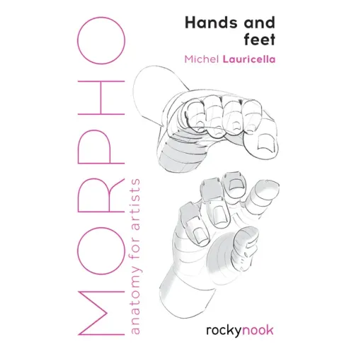 Morpho: Hands and Feet: Anatomy for Artists - Paperback