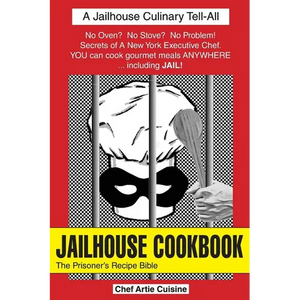 JAILHOUSE COOKBOOK The Prisoner's Recipe Bible - Paperback
