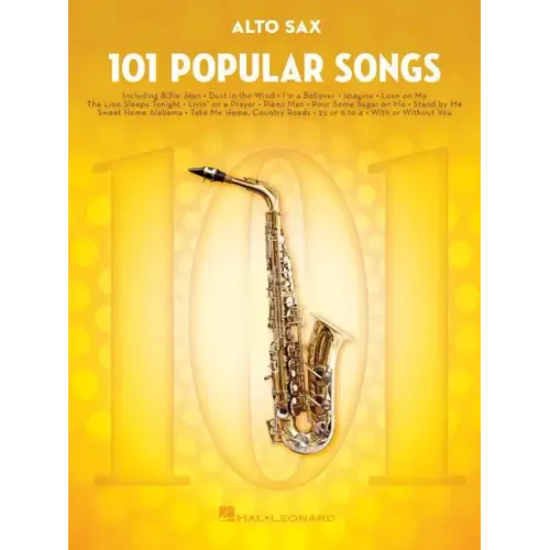101 Popular Songs: For Alto Sax - Saxophone Music Book with Complete Collection of Pop Compositions - Paperback