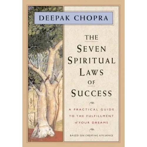 The Seven Spiritual Laws of Success: A Practical Guide to the Fulfillment of Your Dreams (Original and Unabridged) - Hardcover