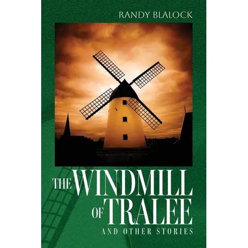 The Windmill of Tralee: and other stories - Paperback