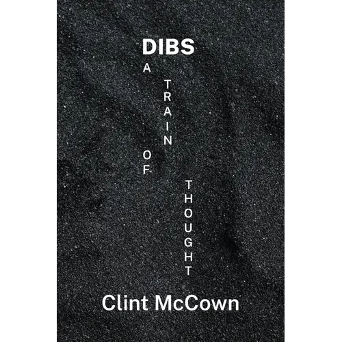 Dibs: A Train of Thought - Paperback