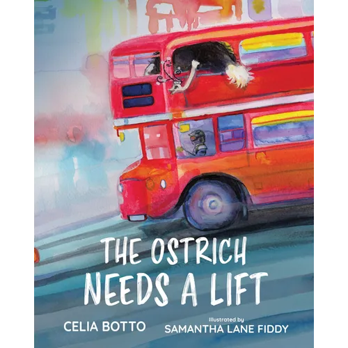 The Ostrich Needs a Lift - Hardcover