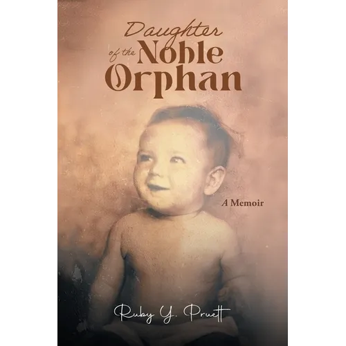 Daughter of the Noble Orphan: A Memoir - Paperback