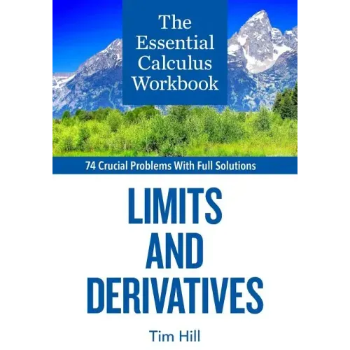 The Essential Calculus Workbook: Limits and Derivatives - Paperback