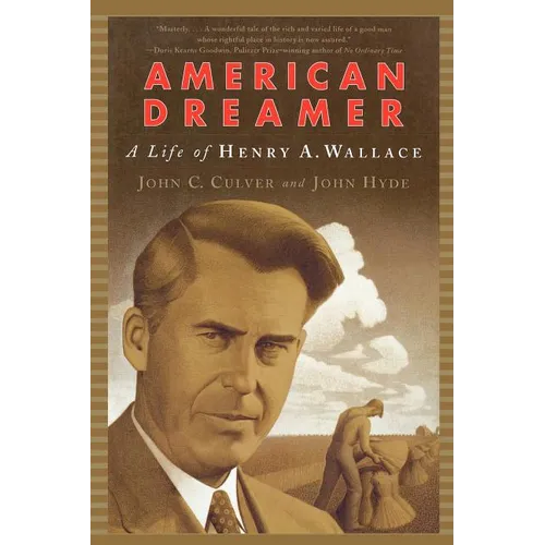 American Dreamer: The Life of Henry A. Wallace - Paperback