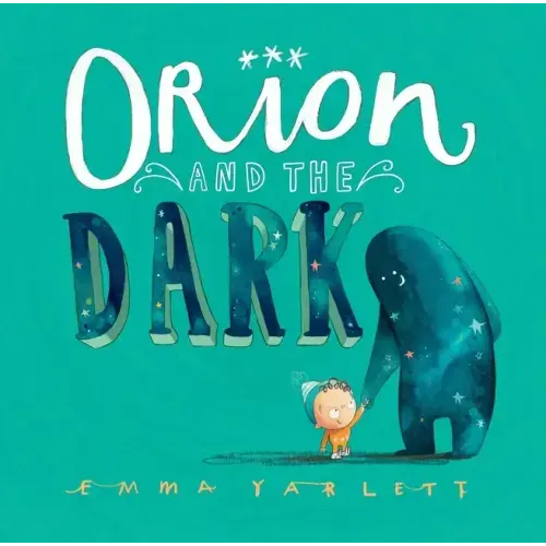 Orion and the Dark - Hardcover