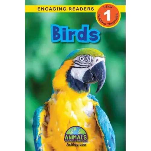 Birds: Animals That Make a Difference! (Engaging Readers, Level 1) - Paperback