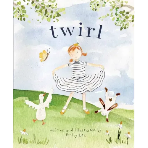 Twirl: God Loves You and Created You with Your Own Special Twirl - Hardcover