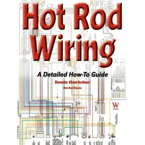 Hot Rod Wiring: A Detailed How-To Guide - Paperback