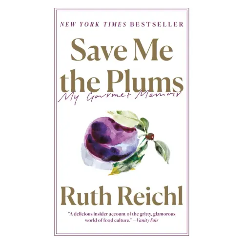 Save Me the Plums: My Gourmet Memoir - Paperback