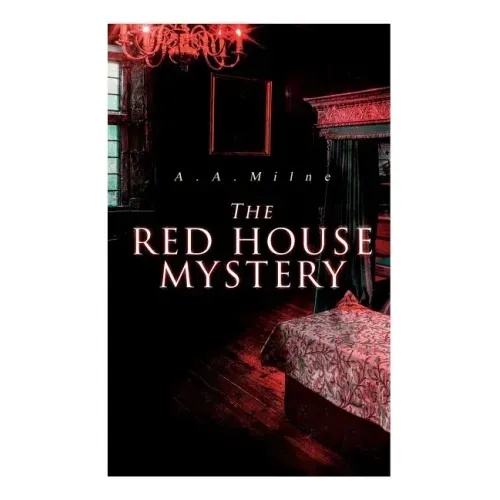 The Red House Mystery: A Locked-Room Murder Mystery - Paperback