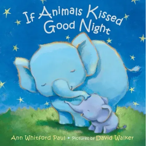 If Animals Kissed Good Night - Hardcover