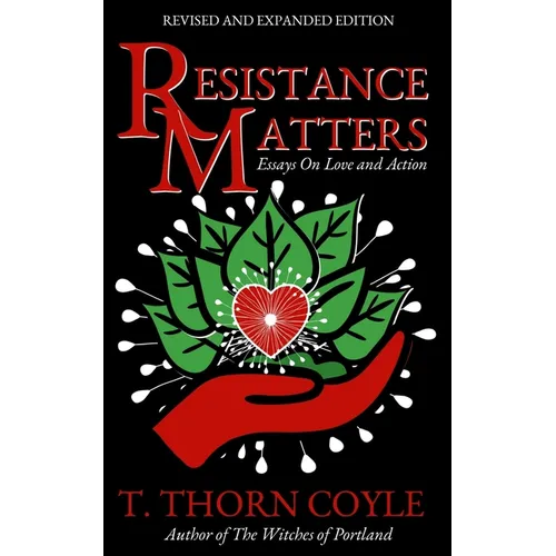 Resistance Matters: Essays on Love and Action - Paperback