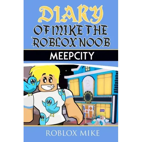 Diary of Mike the Roblox Noob: MeepCity - Paperback