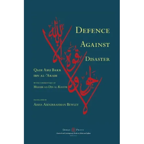 Defence Against Disaster: in Accurately Determining the Positions of the Companions after the Death of the Prophet - Paperback