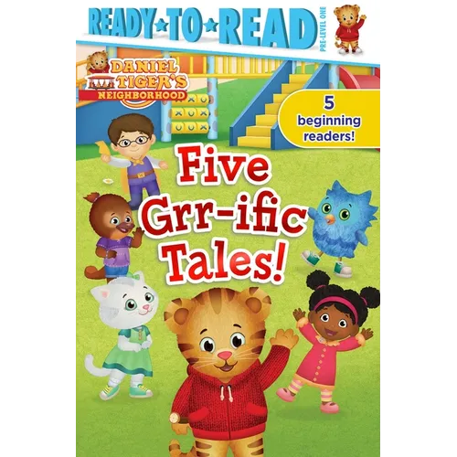 Five Grr-Ific Tales!: Friends Forever!; Daniel Goes Camping!; Clean-Up Time!; Daniel Visits the Library; Baking Day! - Paperback