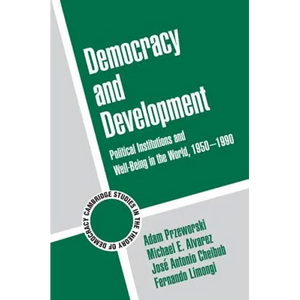 Democracy and Development: Political Institutions and Well-Being in the World, 1950 1990 - Paperback