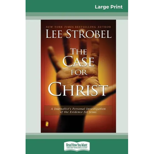 Case for Christ: A Journalists Personal Investigation of the Evidence for Jesus (16pt Large Print Edition) - Paperback