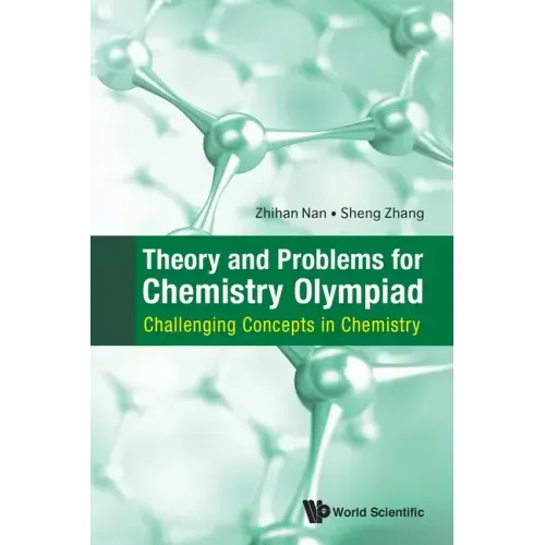 Theory and Problems for Chemistry Olympiad: Challenging Concepts in Chemistry - Paperback