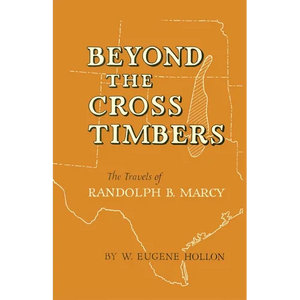 Beyond the Cross Timbers: The Travels of Randolph B. Marcy - Paperback