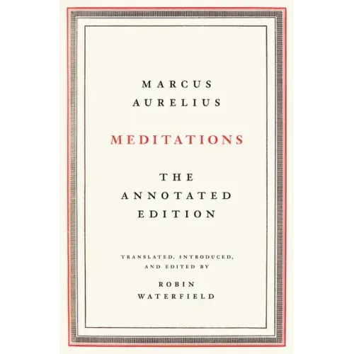 Meditations: The Annotated Edition - Hardcover