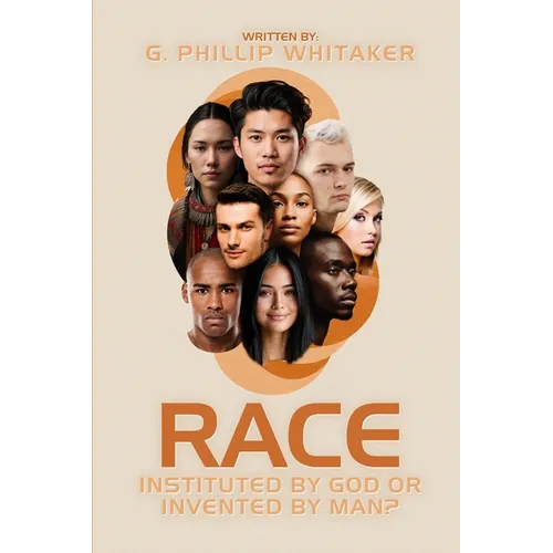 Race: Instituted by God or Invented by Man? - Paperback