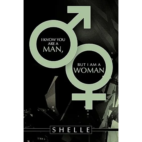 I Know You Are a Man, But I Am a Woman - Paperback