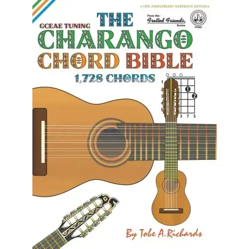 The Charango Chord Bible: GCEAE Standard Tuning 1,728 Chords - Hardcover