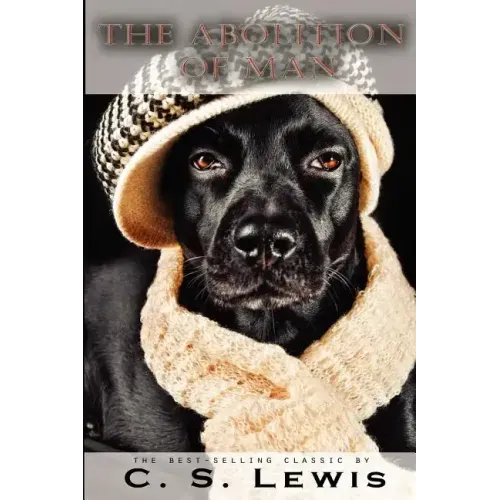 The Abolition of Man - Paperback