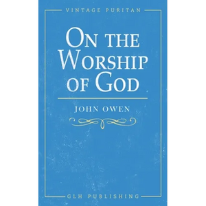 On the Worship of God - Paperback