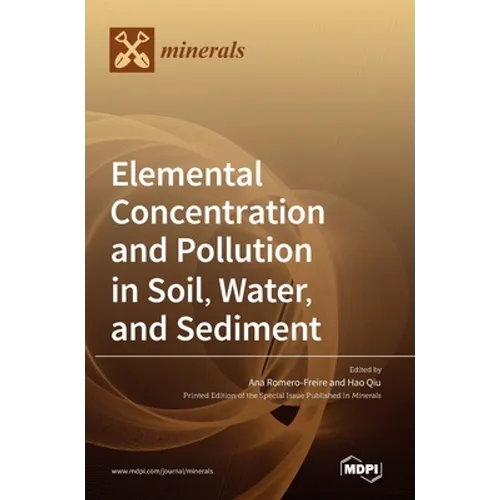 Elemental Concentration and Pollution in Soil, Water, and Sediment - Hardcover