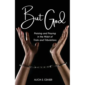 But God: Praising and Praying in the Midst of Trials and Tributations - Paperback
