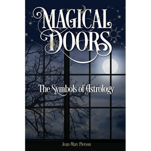 Magical Doors: The Symbols of Astrology - Paperback