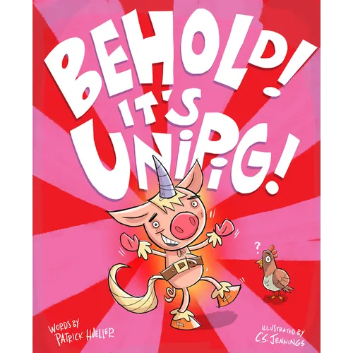 Behold! It's Unipig! - Hardcover