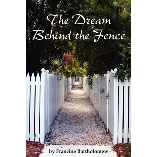 The Dream Behind the Fence - Paperback