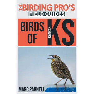 Birds of Kansas (The Birding Pro's Field Guides) - Paperback