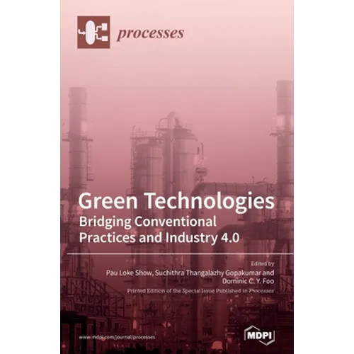 Green Technologies: Bridging Conventional Practices and Industry 4.0 - Hardcover