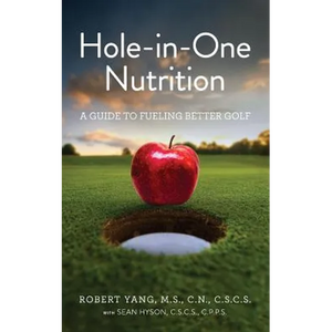 Hole-In-One Nutrition: A Guide to Fueling for Better Golf - Paperback