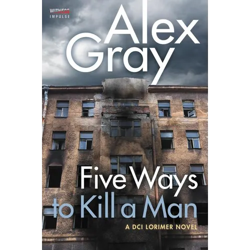 Five Ways to Kill a Man: A DCI Lorimer Novel - Paperback