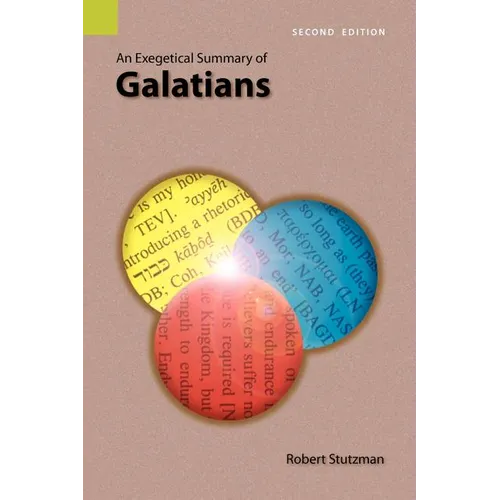 An Exegetical Summary of Galatians, 2nd Edition - Paperback