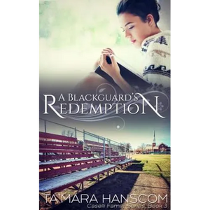 A Blackguard's Redemption: Caselli Family Series Book 3 - Paperback