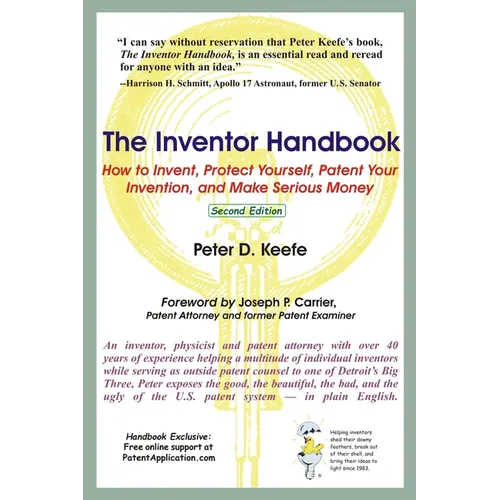 The Inventor Handbook: How to Invent, Protect Yourself, Patent Your Invention, and Make Serious Money - Paperback
